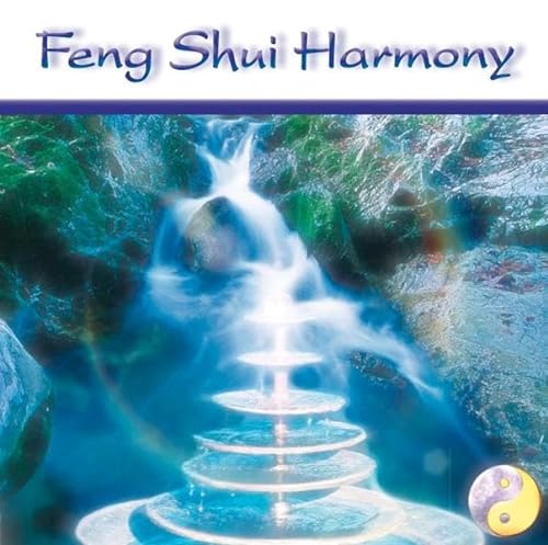 Feng Shui Harmony: Akustische und energetische Harmonisierung innerer und äußerer Räume (Heilmusik mit ausgewählten Frequenzen) von Amra Verlag